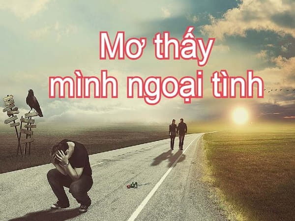 Mơ thấy ngoại tình thử vận may với con số nào?