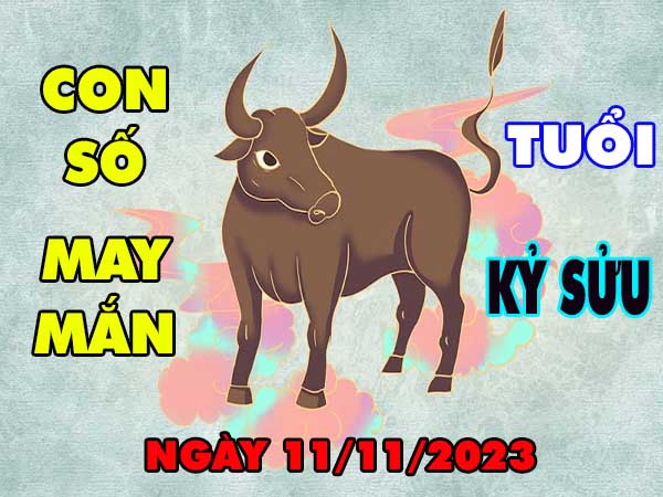 thống kê con số may mắn tuổi Kỷ Sửu ngày 11/11/2023 hôm nay