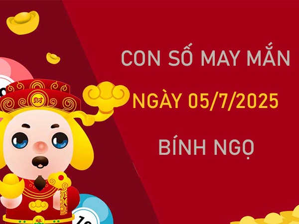Tử vi tuổi Bính Ngọ ngày 5/7/2025 đi tìm số đẹp thứ 7