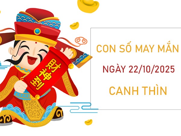 Tử vi tuổi Canh Thìn 22/10/2025 khám phá số phú quý