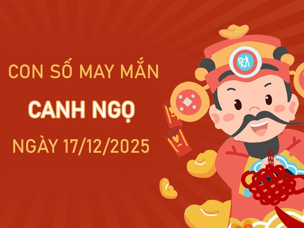 Tử vi tuổi Canh Ngọ ngày 17/12/2025 hé lộ số phú quý